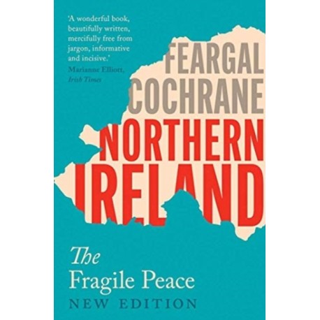 Northern Ireland: The Fragile Peace