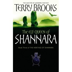 The Elf Queen Of Shannara: The Heritage of Shannara, book 3
