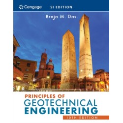 Principles of Geotechnical Engineering, SI Edition