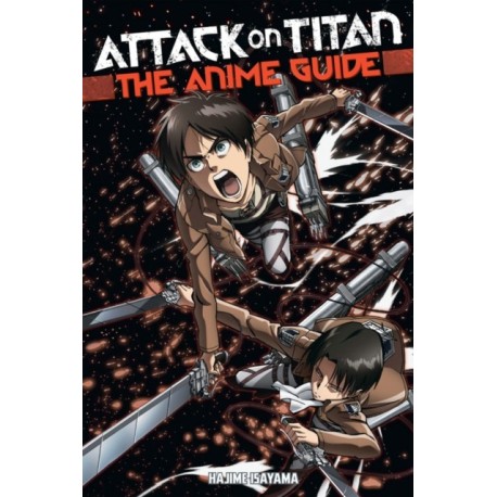 Attack On Titan: The Anime Guide