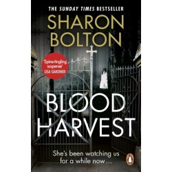 Blood Harvest: a bone-chilling, twisty thriller from Richard & Judy bestseller Sharon Bolton