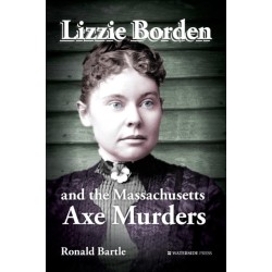 Lizzie Borden and the Massachusetts Axe Murders