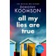 All My Lies Are True: Lies, obsession, murder. Will the truth set anyone free?
