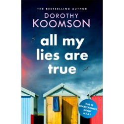 All My Lies Are True: Lies, obsession, murder. Will the truth set anyone free?