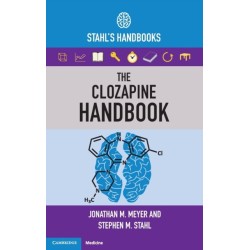 The Clozapine Handbook: Stahl's Handbooks