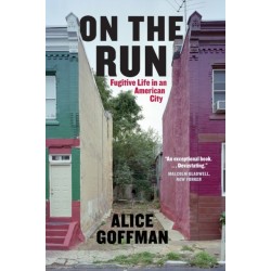 On the Run: Fugitive Life in an American City