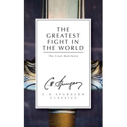 The Greatest Fight in the World: The Final Manifesto