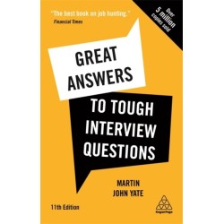 Great Answers to Tough Interview Questions: Your Comprehensive Job Search Guide with over 200 Practice Interview Questions