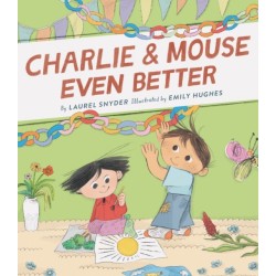 Charlie & Mouse Even Better: Book 3