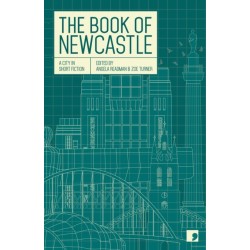 The Book of Newcastle: A City in Short Fiction