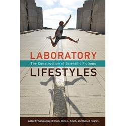 Laboratory Lifestyles: The Construction of Scientific Fictions
