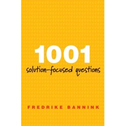 1001 Solution-Focused Questions: Handbook for Solution-Focused Interviewing