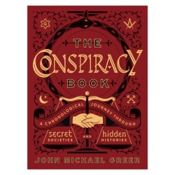 The Conspiracy Book: A Chronological Journey through Secret Societies and Hidden Histories