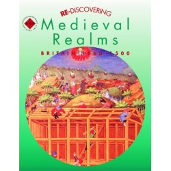 Re-discovering Medieval Realms: Britain 1066-1500