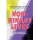 Non-Binary Lives: An Anthology of Intersecting Identities