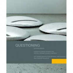 Questioning material design: design in a broad perspective, specific ceramic glazed concrete, art, design, architecture, material and process technology