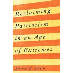 Reclaiming Patriotism in an Age of Extremes