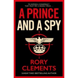 A Prince and a Spy: The gripping novel from the master of the wartime spy thriller