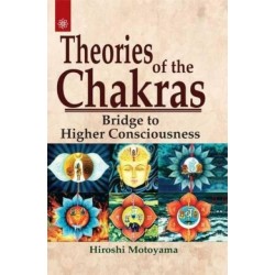Theories of the Chakras: Insights into Our Subtle Energy System
