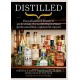 Distilled: From absinthe & brandy to gin & whisky, the world's finest artisan spirits unearthed, explained & enjoyed