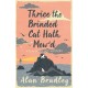Thrice the Brinded Cat Hath Mew'd: The gripping eighth novel in the cosy Flavia De Luce series