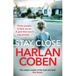 Stay Close: From the Number One bestselling creator of the hit Netflix series Missing You