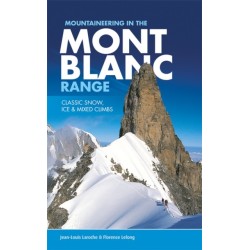 Mountaineering in the Mont Blanc Range: Classic snow, ice & mixed climbs