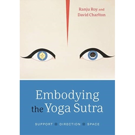 Embodying the Yoga Sutra: Support, Direction, Space