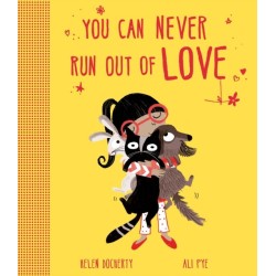 You Can Never Run Out Of Love