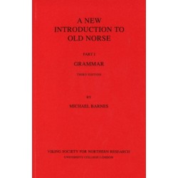 A New Introduction to Old Norse: Part 1: Grammar