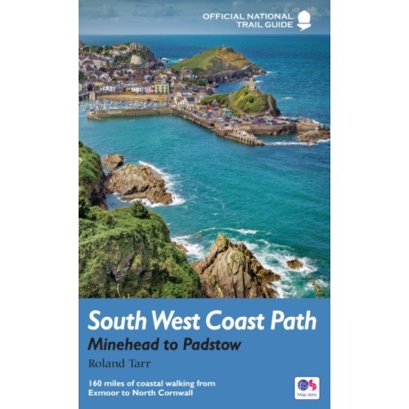 South West Coast Path: Minehead to Padstow: National Trail Guide