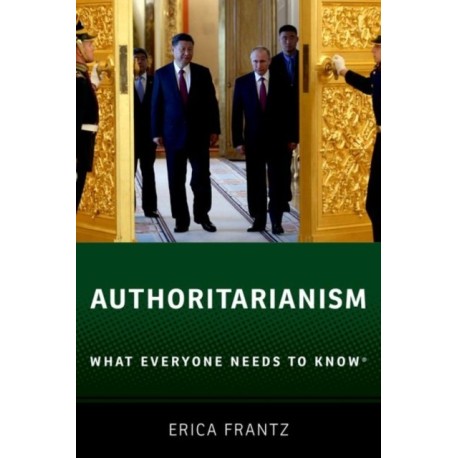 Authoritarianism: What Everyone Needs to Know®