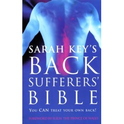 The Back Sufferer's Bible: You Can Treat Your Own Back!