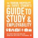 The Tourism, Hospitality and Events Student's Guide to Study and Employability