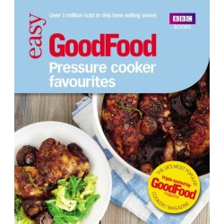 Good Food: Pressure Cooker Favourites