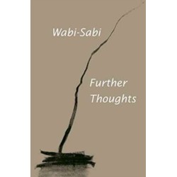 Wabi-Sabi: Further Thoughts