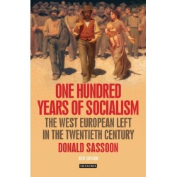 One Hundred Years of Socialism: The West European Left in the Twentieth Century