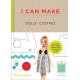 I Can Make Dolls' Clothes: Easy-to-follow patterns to make clothes and accessories for your favourite doll