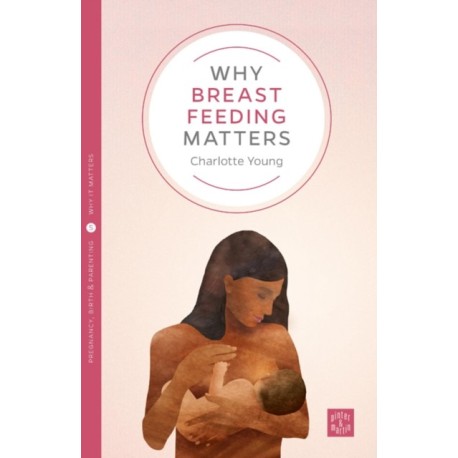 Why Breastfeeding Matters