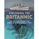Exploring the Britannic: The life, last voyage and wreck of Titanic's tragic twin