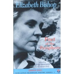 Elizabeth Bishop: Poet of the Periphery