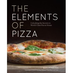 The Elements of Pizza: Unlocking the Secrets to World-Class Pies at Home [A Cookbook]