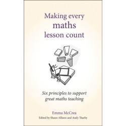 Making Every Maths Lesson Count: Six principles to support great maths teaching