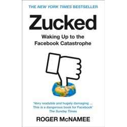 Zucked: Waking Up to the Facebook Catastrophe