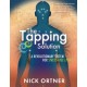 The Tapping Solution: A Revolutionary System for Stress-Free Living