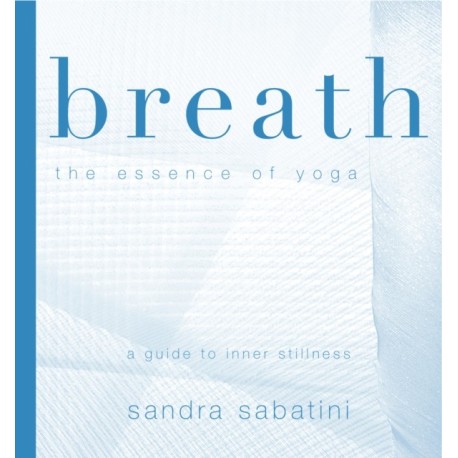 Breath: The Essence of Yoga