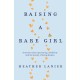 Raising A Rare Girl: A memoir about parenting, disability and the beauty of being human