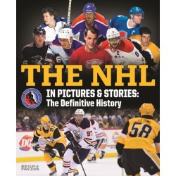 The NHL in Pictures and Stories: The Definitive History