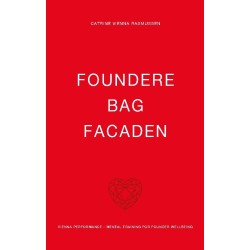 Foundere bag facaden