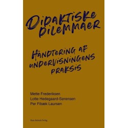 Didaktiske dilemmaer: Håndtering af undervisningens praksis